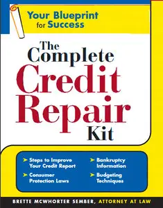 The Complete Credit Repair Kit (repost)