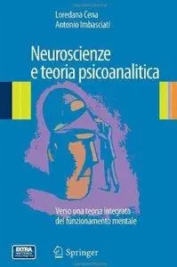 Neuroscienze e teoria psicoanalitica: Verso una teoria integrata del funzionamento mentale  (repost)