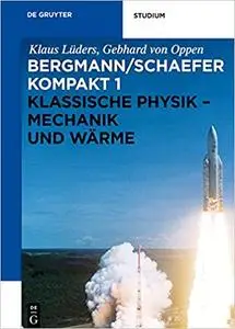 Klassische Physik - Mechanik Und Warme