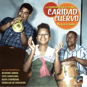 Caridad Cuervo - La Guarachera de Cuba - Yo Quiero Bailar  (2005)
