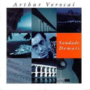 Arthur Verocai - Saudade Demais (2002) {Sonopress}