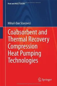 Coabsorbent and Thermal Recovery Compression Heat Pumping Technologies 