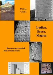 Ludica, Sacra, Magica. Il censimento mondiale della Triplice Cinta