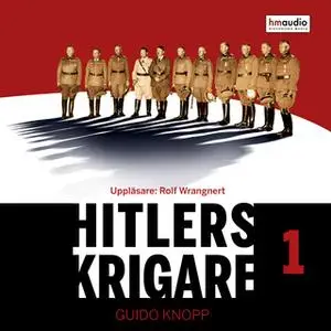 «Hitlers krigare, del 1» by Guido Knopp