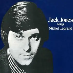 Jack Jones - Sings Michel Legrand (1971) [1993, Reissue]