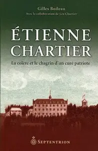 Étienne Chartier ,La colère et le chagrin d'un curé patriote