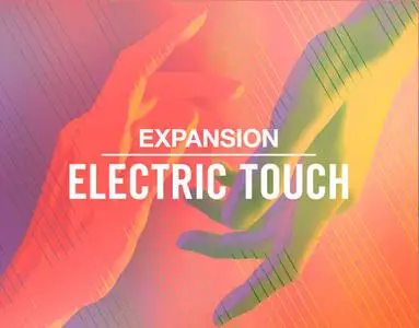 Native Instruments Expansion Electric Touch v1.0.0 WiN OSX