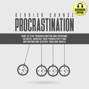 «Procrastination» by Derrick Chance