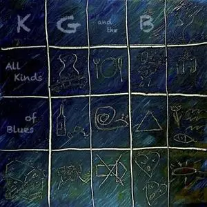 KG And The B - All Kinds Of Blues (2019)