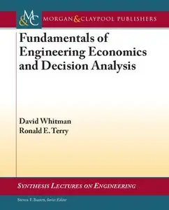 Fundamentals of Engineering Economics and Decision Analysis (repost)