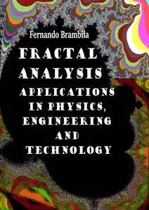 "Fractal Analysis: Applications in Physics, Engineering and Technology" ed. by Fernando Brambila