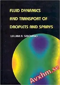 Fluid Dynamics and Transport of Droplets and Sprays