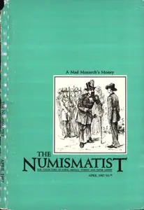 The Numismatist - April 1987