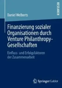 Finanzierung Sozialer Organisationen durch Venture Philanthropy-Gesellschaften