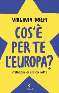 Virginia Volpi - Cos'è per te l'Europa?