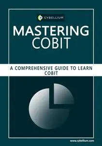 Mastering COBIT: A Comprehensive Guide to Learn COBIT