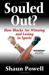 Souled Out?: How Blacks Are Winning and Losing in Sports