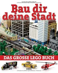 Joachim Klang - Bau dir deine Stadt: Das große Lego-Buch
