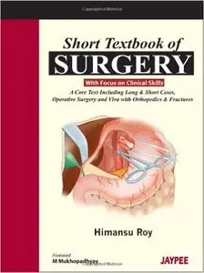 Short Textbook of Surgery: With Focus on Clinical Skills