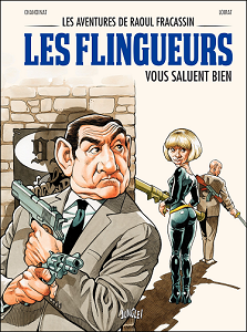 Les Aventures de Raoul Fracassin - Tome 2 - Les Flingueurs Vou Salue Bien