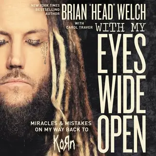 «With My Eyes Wide Open» by Brian "Head" Welch,Brian Welch