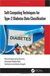 Soft Computing Techniques for Type-2 Diabetes Data Classification