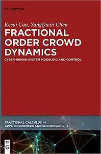 Fractional Order Crowd Dynamics