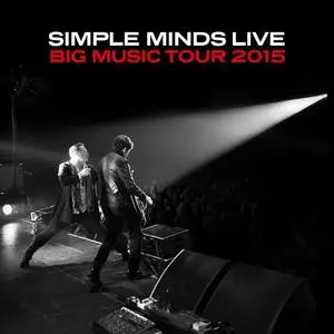 Simple Minds - Big Music Tour 2015 (2019)