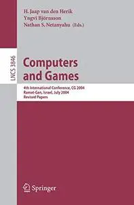 Computers and Games: 4th International Conference, CG 2004, Ramat-Gan, Israel, July 5-7, 2004. Revised Papers