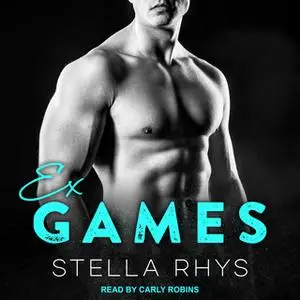 «Ex Games» by Stella Rhys