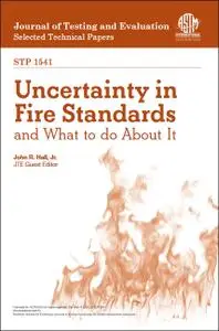 Uncertainty in Fire Standards and What to Do about It