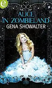 Gena Showalter - Alice in Zombieland