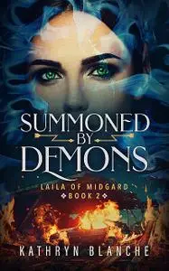 «Summoned by Demons» by Kathryn Blanche