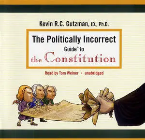 The Politically Incorrect Guide To The Constitution (Audiobook) (repost)
