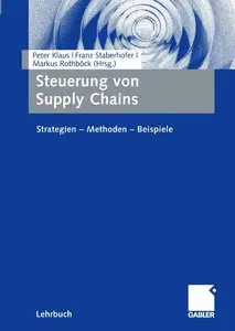 Steuerung von Supply Chains: Strategien - Methoden - Beispiele (repost)