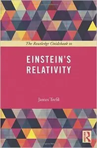 The Routledge Guidebook to Einstein's Relativity