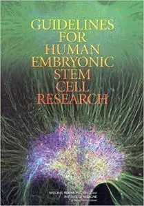 Guidelines for Human Embryonic Stem Cell Research [Repost]