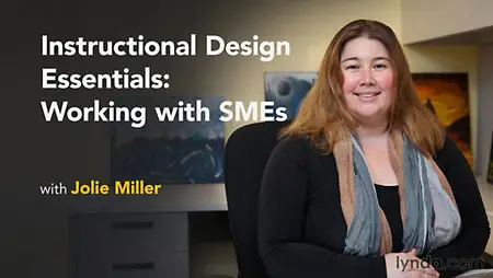 Lynda - Instructional Design Essentials: Working with SMEs