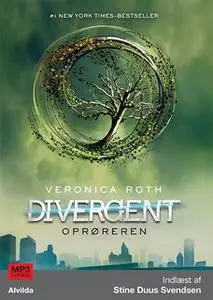 «Divergent 2: Oprøreren» by Veronica Roth