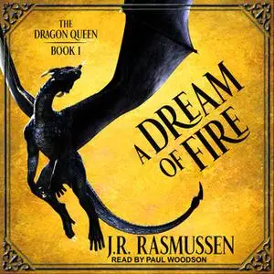 «A Dream of Fire» by J.R. Rasmussen