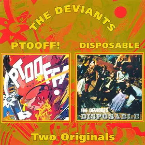 The Deviants - Ptooff! (1967) / Disposable (1968) (2006) Re-up