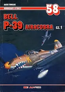 Bell P-39 Airacobra, cz.1 (Monografie lotnicze 58)