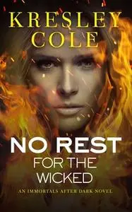 «No Rest for the Wicked» by Kresley Cole