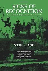 Signs of Recognition: Powers and Hazards of Representation in an Indonesian Society (Repost)