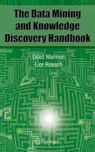 Data Mining and Knowledge Discovery Handbook (Repost)