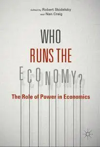Who Runs the Economy?: The Role of Power in Economics