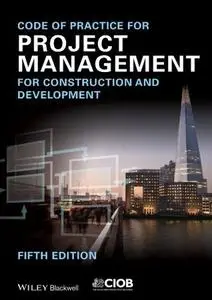 Code of Practice for Project Management for Construction and Development, 5th Edition