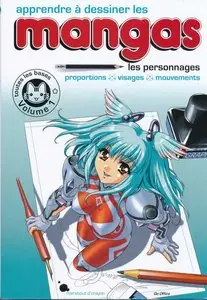 Apprendre à dessiner les mangas : Volume 1