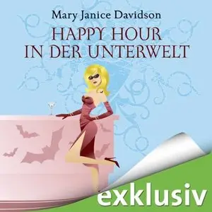 Mary Janice Davidson - Betsy Taylor - Band 3 - Happy Hour in der Unterwelt (Re-Upload)