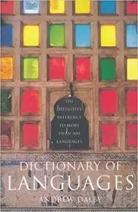 Dictionary of Languages: The Definitive Reference to More Than 400 Languages (Repost)